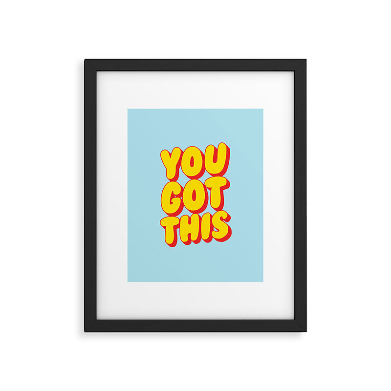 You Got This Framed Art Print Gallery Image 4