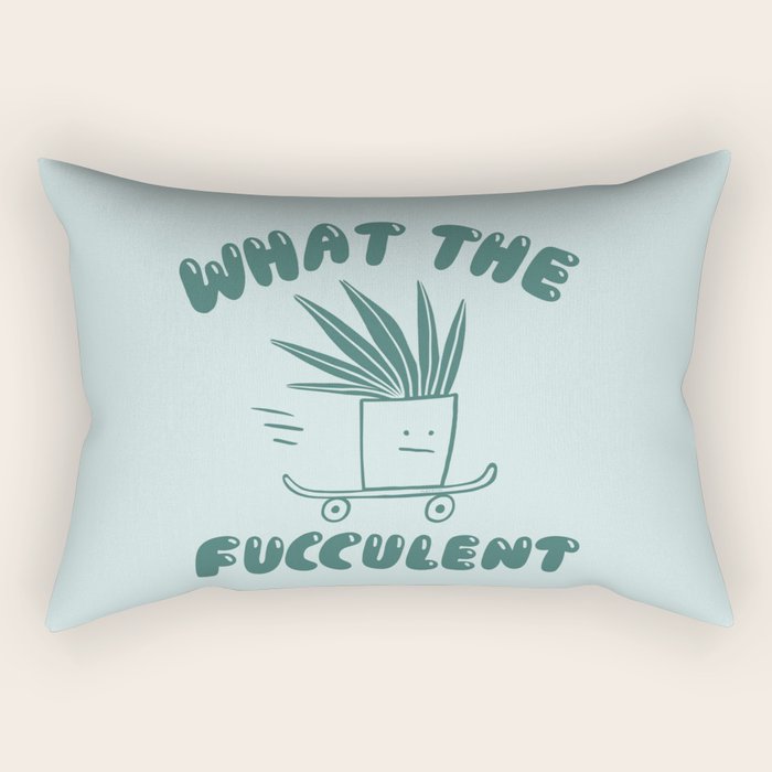 What The Fucculent Rectangular Pillow Gallery Image 2