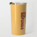 I am yours no refunds - typography Travel Mug Gallery Image 3