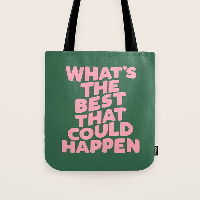 What's The Best That Could Happen Tote Bag Gallery Image 1