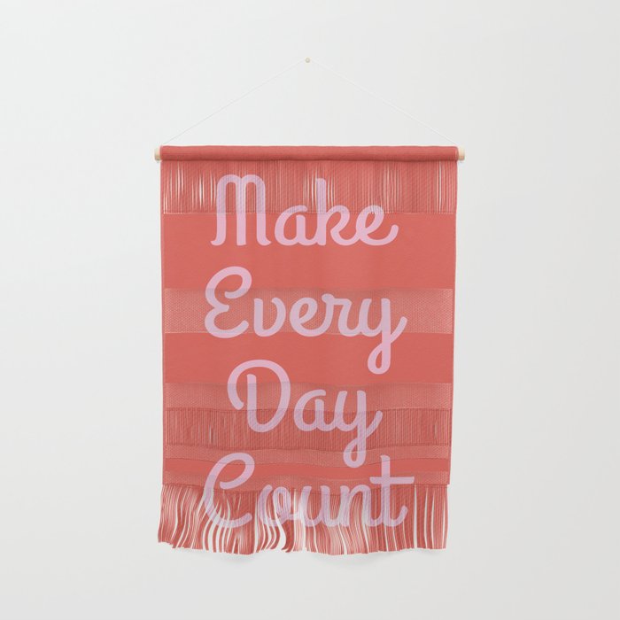 Make Every Day Count Wall Hanging Gallery Image 1