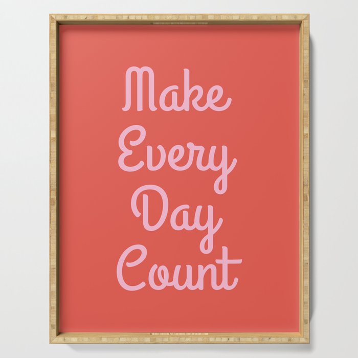 Make Every Day Count Serving Tray Gallery Image 1