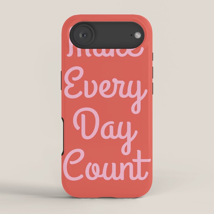Make Every Day Count iPhone Case Gallery Image 2
