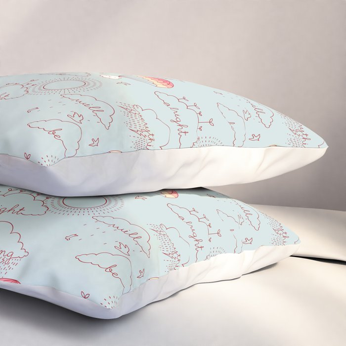 Everything will be alright pattern Pillow Sham Gallery Image 3