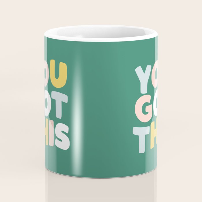 You Got This Coffee Mug Gallery Image 4