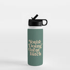 YOUâRE DOING GREAT BITCH vintage green cream Water Bottle Gallery Image 1