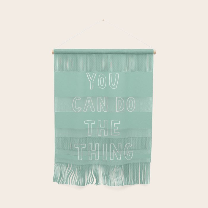 You Can Do The Thing Wall Hanging Gallery Image 1