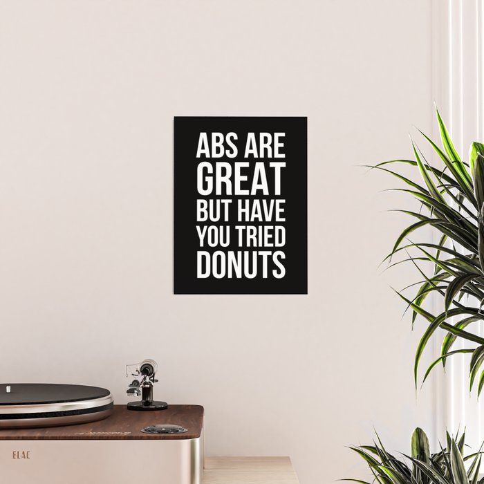 Abs Are Great But Have You Tried Donuts (Black) Poster Gallery Image 2