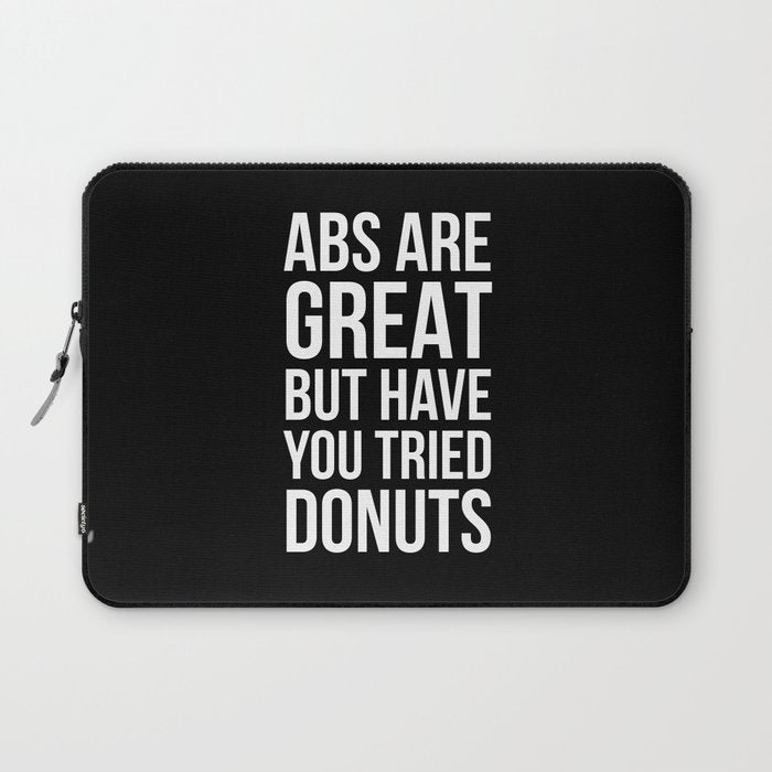 Abs Are Great But Have You Tried Donuts (Black) Laptop Sleeve Gallery Image 1
