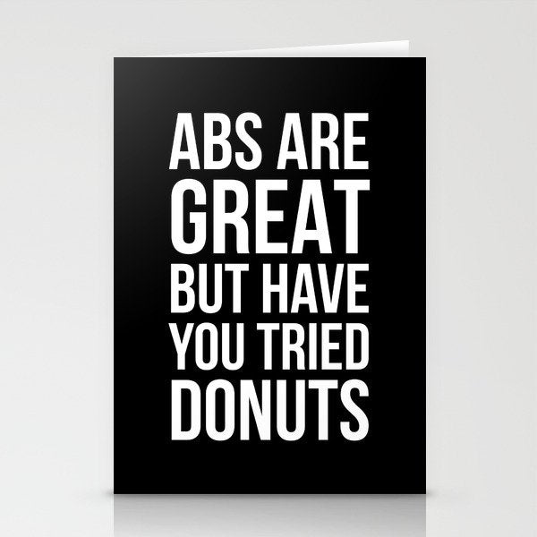 Abs Are Great But Have You Tried Donuts (Black) Stationery Card Gallery Image 2