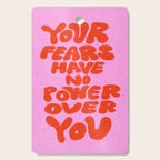 Fear Has No Power Cutting Board Gallery Image 1