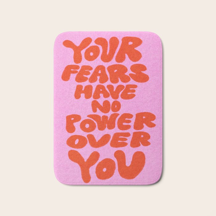 Fear Has No Power Bath Mat Gallery Image 1