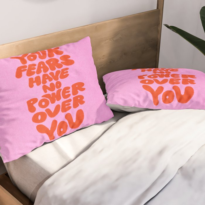 Fear Has No Power Pillow Sham Gallery Image 2