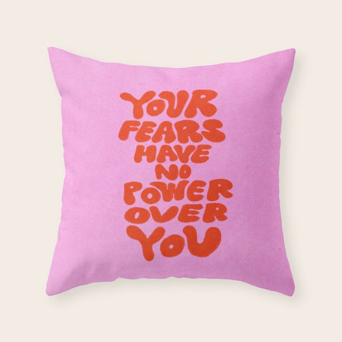 Fear Has No Power Throw Pillow Gallery Image 1