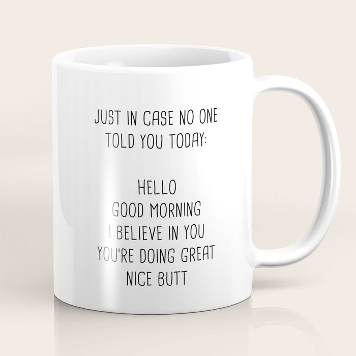 Just in case no one told you today: hello Coffee Mug Gallery Image 1