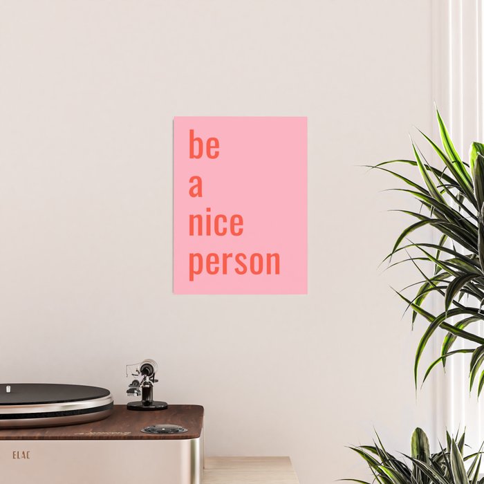Be A Nice Person Poster Gallery Image 2
