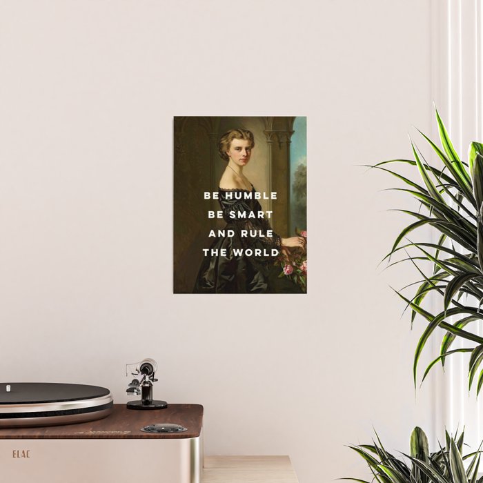 Be Humble Be Smart and Rule the World - Feminist Poster Gallery Image 2