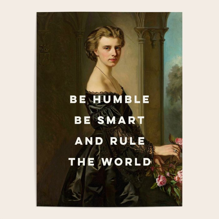 Be Humble Be Smart and Rule the World - Feminist Poster Gallery Image 4