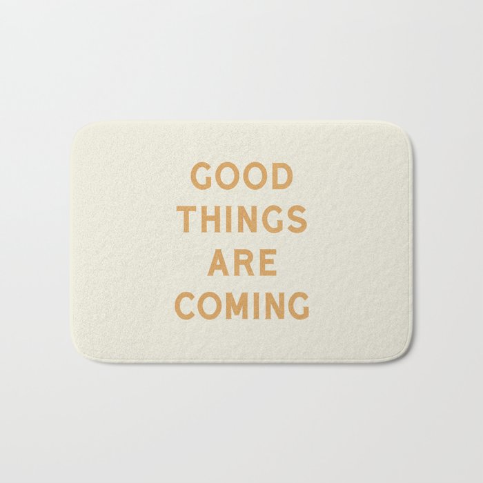Good Things Are Coming Bath Mat Gallery Image 1
