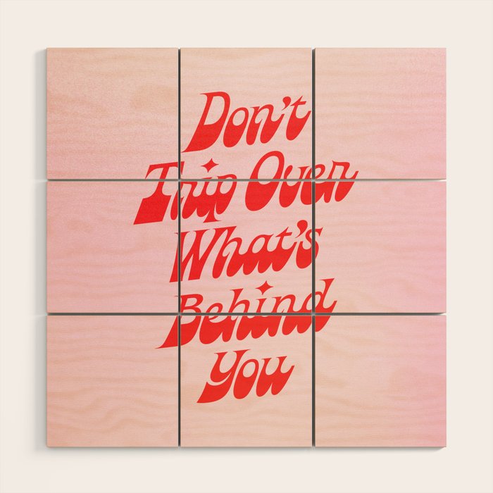 Don't Trip Wood Wall Art Gallery Image 1