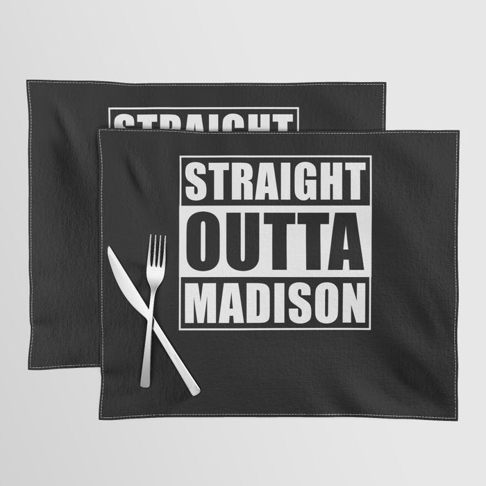 Straight Outta Madison Placemat Gallery Image 1