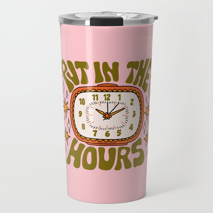 Put In The Hours Travel Mug Gallery Image 1