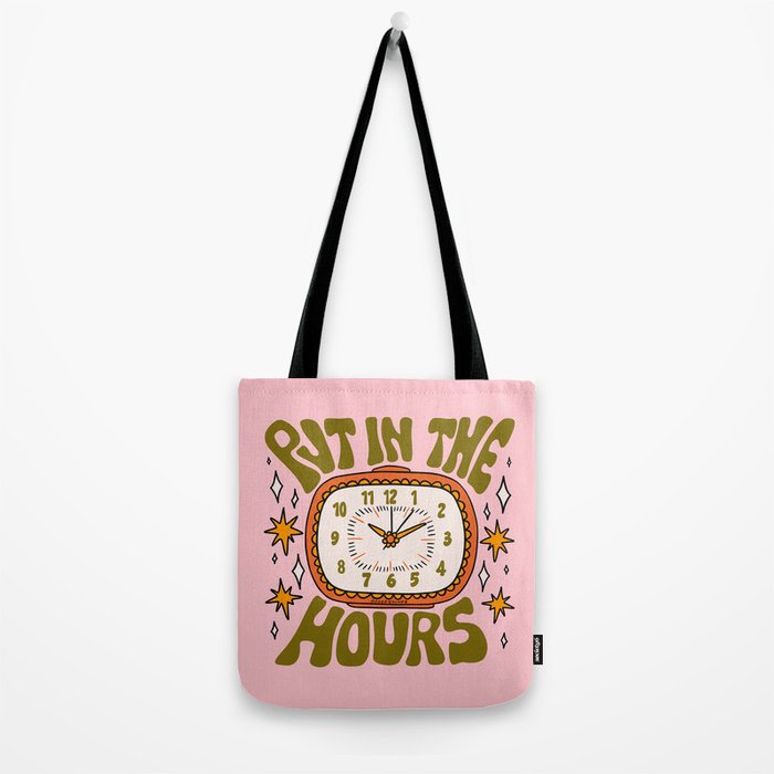 Put In The Hours Tote Bag Gallery Image 2