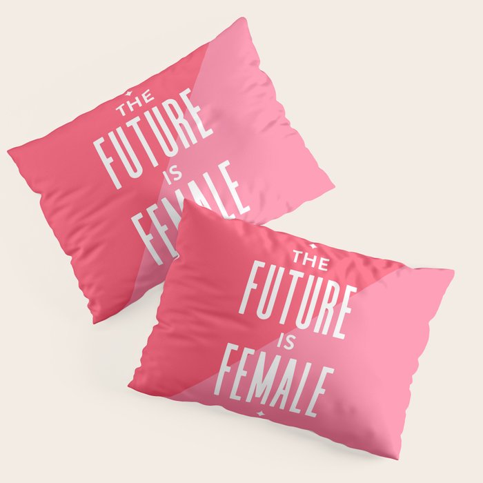 The Future is Female Pillow Sham Gallery Image 1