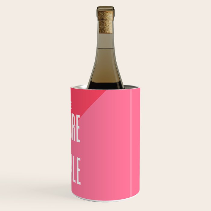 The Future is Female Wine Chiller Gallery Image 3