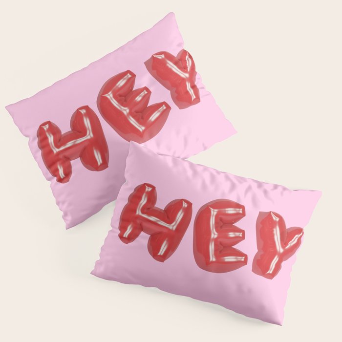 HEY Pillow Sham Gallery Image 1