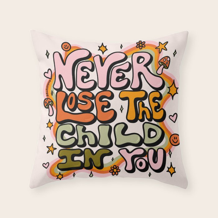 Never Lose the Child In You Throw Pillow Gallery Image 6