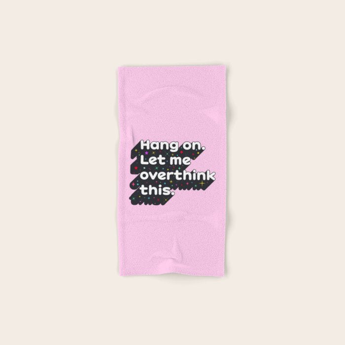 Let Me Overthink This - humorous typography Bath Towel Gallery Image 1