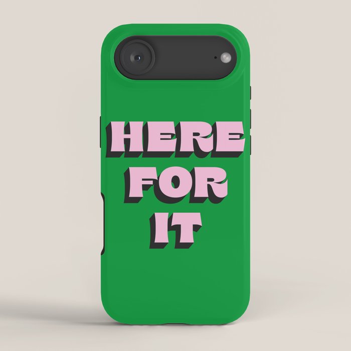 Here For It iPhone Case Gallery Image 2
