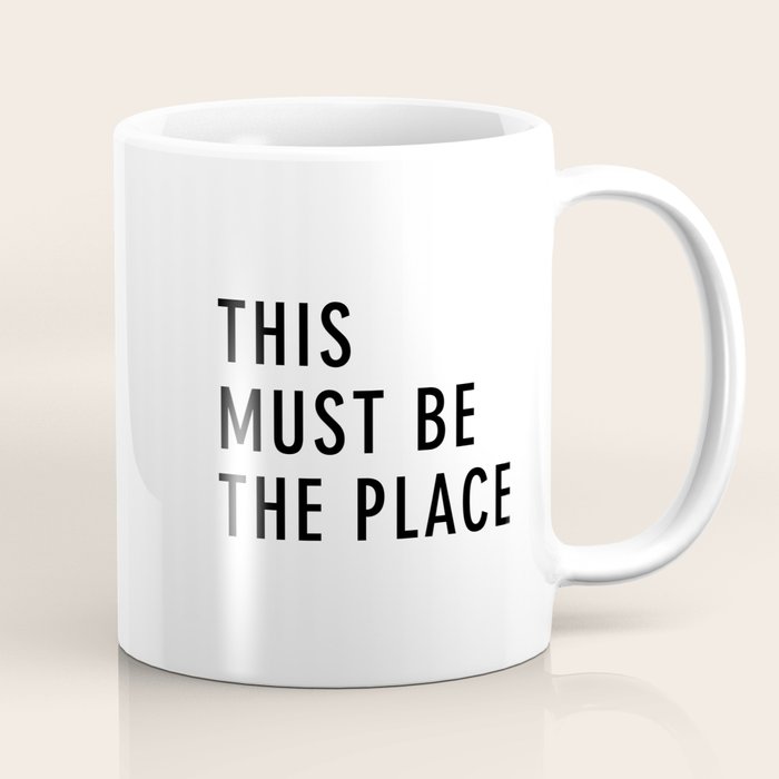 This must be the Place Coffee Mug Gallery Image 1