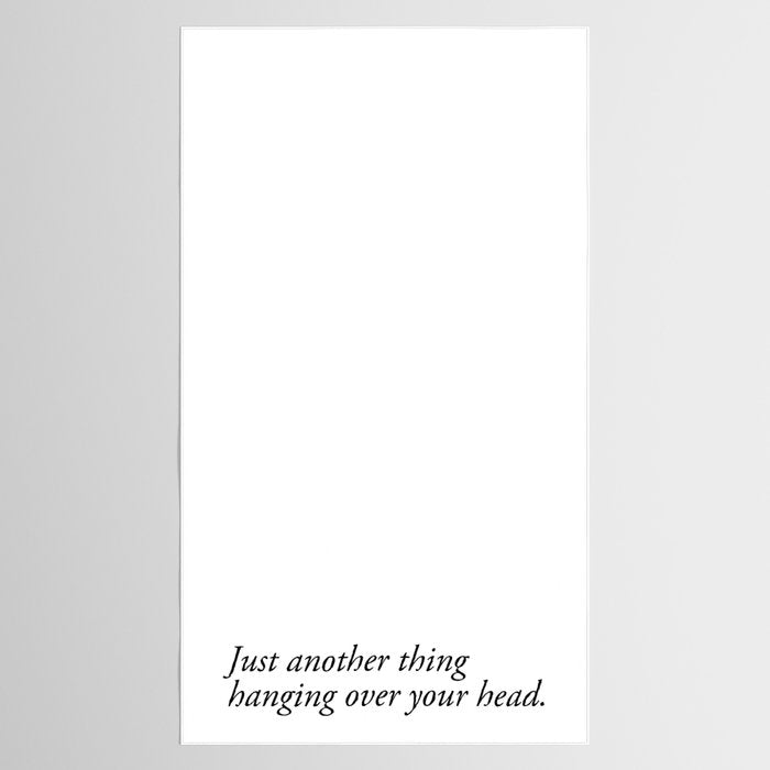 just another thing hanging over your head Tablecloth Gallery Image 2