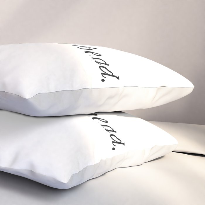 just another thing hanging over your head Pillow Sham Gallery Image 3