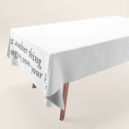 just another thing hanging over your head Tablecloth Gallery Image 1