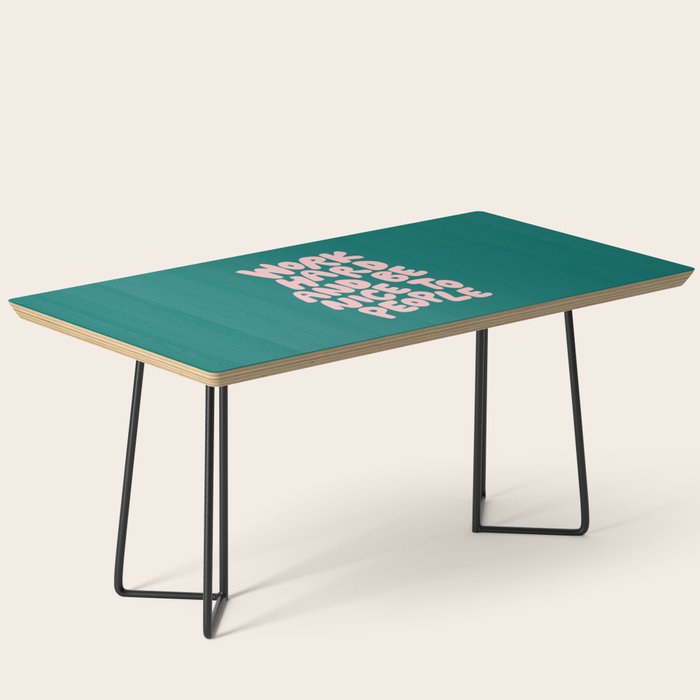 Work Hard and Be Nice to People in Green and Peach Pink Coffee Table Gallery Image 1