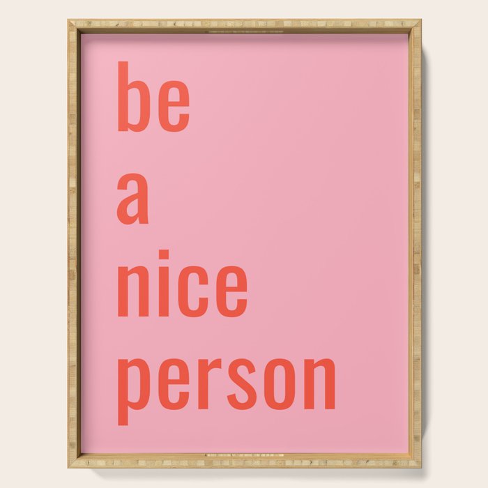 Be A Nice Person Serving Tray Gallery Image 1