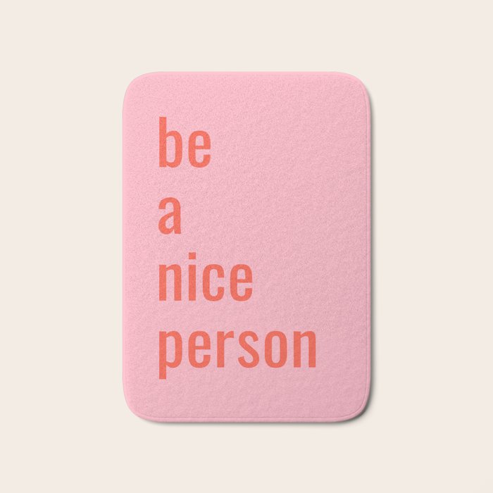 Be A Nice Person Bath Mat Gallery Image 1