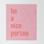 Be A Nice Person Throw Blanket Gallery Image 2