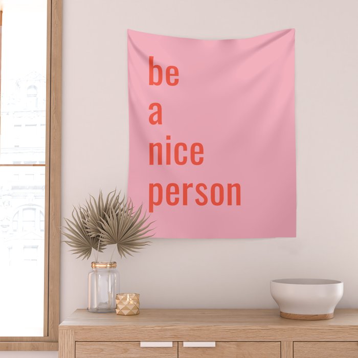 Be A Nice Person Wall Tapestry Gallery Image 2