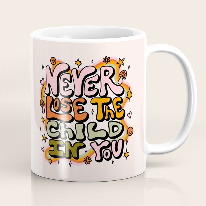 Never Lose the Child In You Coffee Mug Gallery Image 1