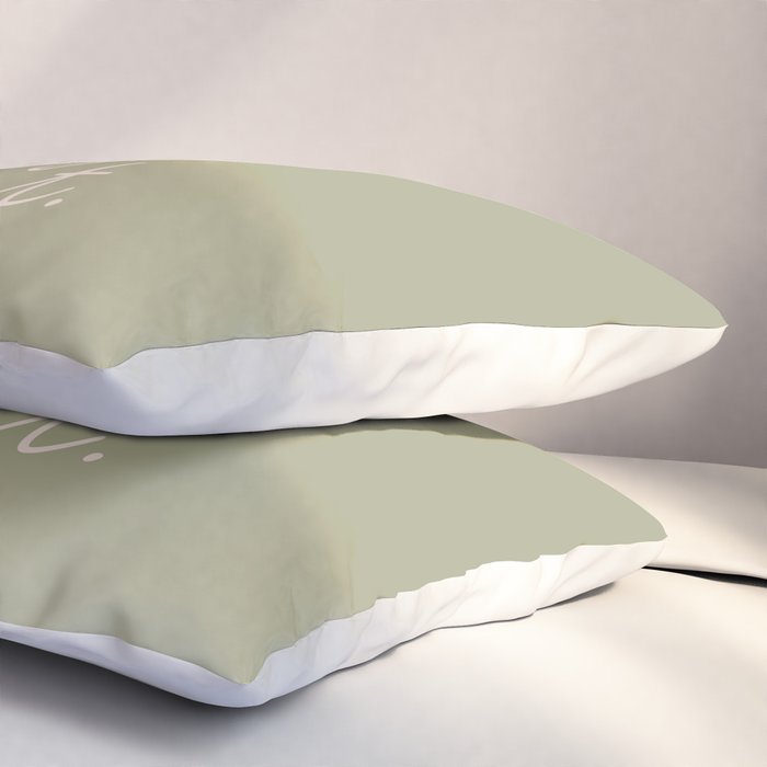 You Are Doing Great Sage Green Pillow Sham Gallery Image 3