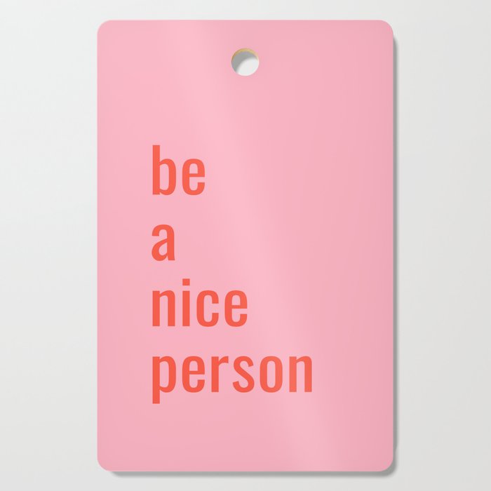 Be A Nice Person Cutting Board Gallery Image 1