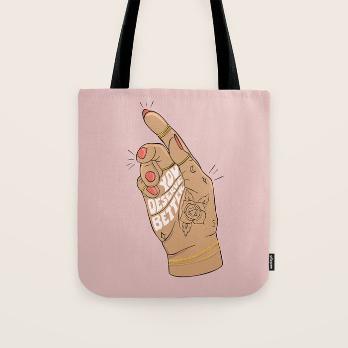 YOU DESERVE BETTER Tote Bag Gallery Image 1