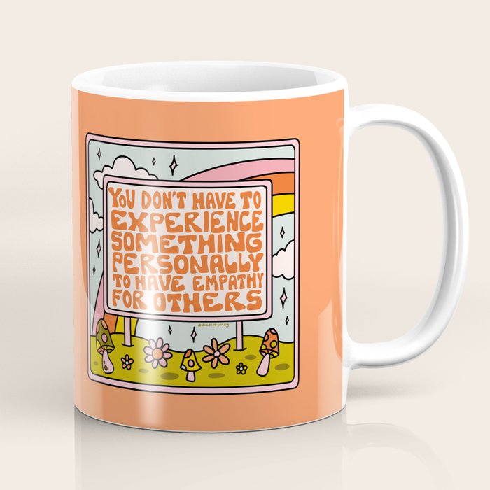 Have Empathy for Others Coffee Mug Gallery Image 1