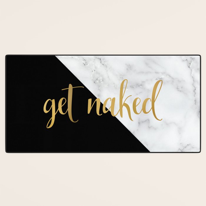 Get Naked, Bathroom Art, Meme, Black and White Marble Desk Mat Gallery Image 3