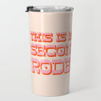This is My Second Rodeo (pink and orange old west letters) Travel Mug Gallery Image 3
