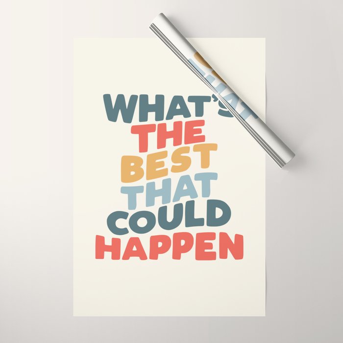 Whats The Best That Could Happen Wrapping Paper Gallery Image 1